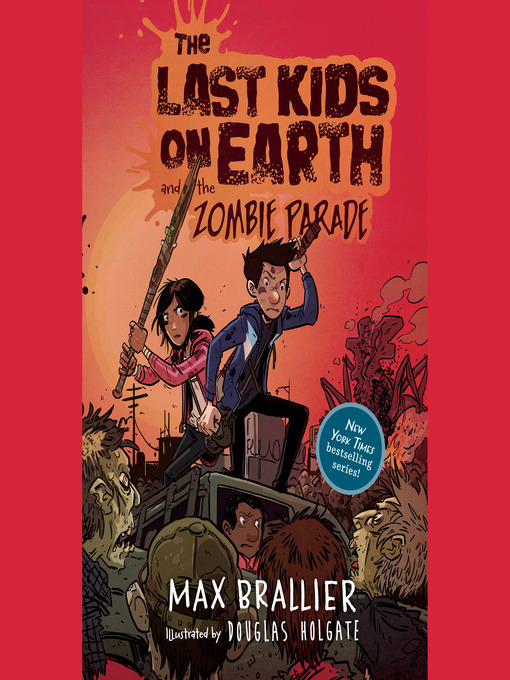 Title details for The Last Kids on Earth and the Zombie Parade by Max Brallier - Available